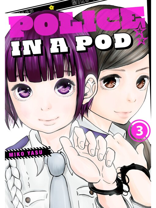 Title details for Police in a Pod, Volume 3 by Miko Yasu - Available